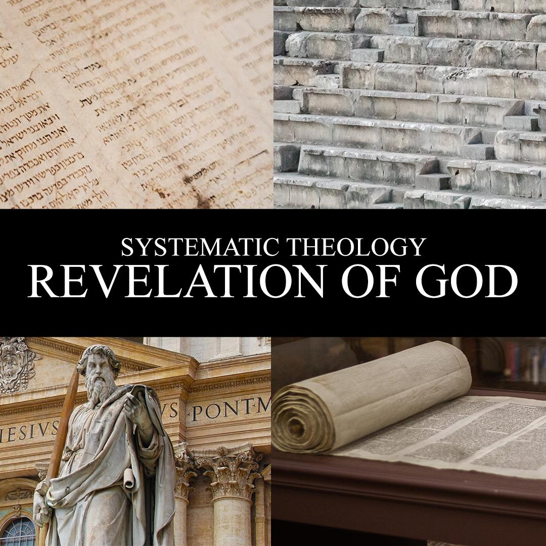 Systematic Theology: Revelation of God
